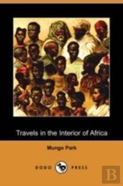 Travels In The Interior Of Africa (Dodo Press)