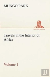Travels In The Interior Of Africa - Volume 01