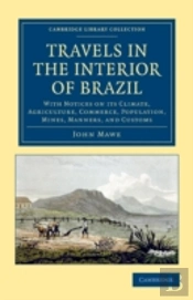 Travels In The Interior Of Brazil