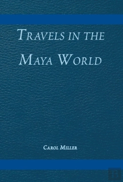 Bertrand.pt - Travels In The Maya World