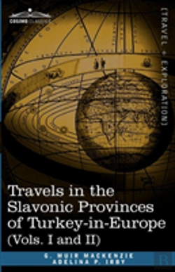 Bertrand.pt - Travels In The Slavonic Provinces Of Turkey-In-Europe (Vols. I And Ii)