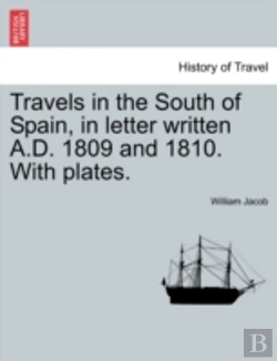 Bertrand.pt - Travels In The South Of Spain, In Letter Written A.D. 1809 And 1810. With Plates.