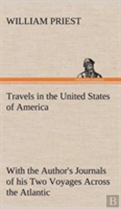 Bertrand.pt - Travels In The United States Of America Commencing In The Year 1793, And Ending In 1797. With The Author'S Journals Of His Two Voyages Across The Atlantic.