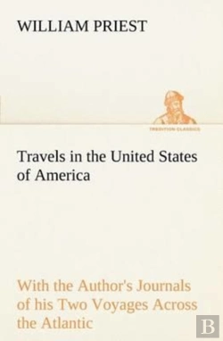 Bertrand.pt - Travels In The United States Of America Commencing In The Year 1793, And Ending In 1797. With The Author'S Journals Of His Two Voyages Across The Atlantic.