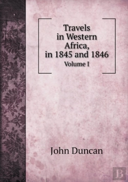 Bertrand.pt - Travels In Western Africa, In 1845 And 1846 Volume I