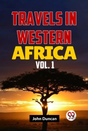 Travels In Western Africa In 1845 & 1846, Volume 1 (Edition2023)