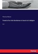 Travels Of An Irish Gentleman In Search Of A Religion