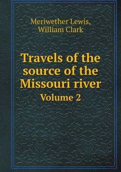 Bertrand.pt - Travels Of The Source Of The Missouri River Volume 2