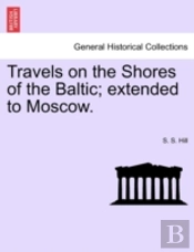 Travels On The Shores Of The Baltic; Ext
