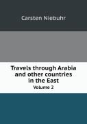 Travels Through Arabia And Other Countries In The East Volume 2