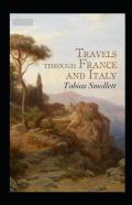 Travels Through France And Italy Annotated