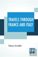 Travels Through France And Italy