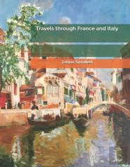 Travels Through France And Italy