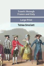 Travels Through France And Italy