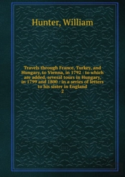 Bertrand.pt - Travels Through France, Turkey, And Hungary, To Vienna, In 1792