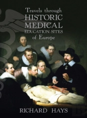 Travels Through Historic Medical Education Sites Of Europe