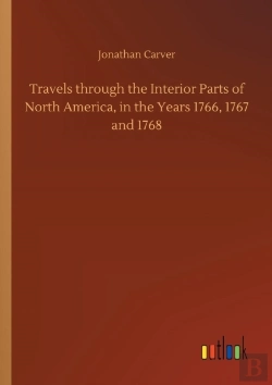 Bertrand.pt - Travels Through The Interior Parts Of North America, In The Years 1766, 1767 And 1768