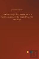 Travels Through The Interior Parts Of North America, In The Years 1766, 1767 And 1768