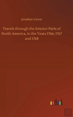Bertrand.pt - Travels Through The Interior Parts Of North America, In The Years 1766, 1767 And 1768
