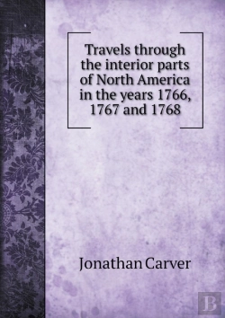 Bertrand.pt - Travels Through The Interior Parts Of North America In The Years 1766, 1767 And 1768