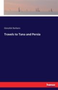 Travels To Tana And Persia