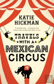 Travels With A Mexican Circus