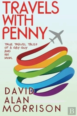 Bertrand.pt - Travels With Penny, Or, True Travel Tales Of A Gay Guy And His Mom