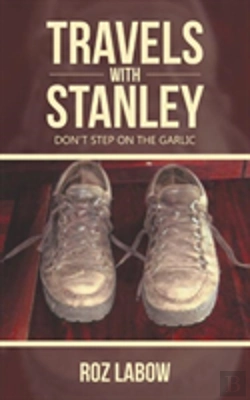 Bertrand.pt - Travels With Stanley: Don'T Step On The Garlic