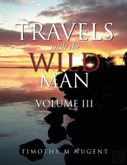 Bertrand.pt - Travels With The Wild Man Volume Iii