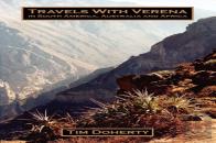 Travels With Verena In South America, Australia And Africa