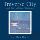 Traverse City And The Leelanau Peninsula