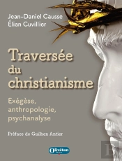 Traversée Du Christianisme : Exégèse, Anthropologie, Psychanalyse
