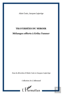 Bertrand.pt - Traversees Du Miroir ; Melanges Offerts A Erika Tunner