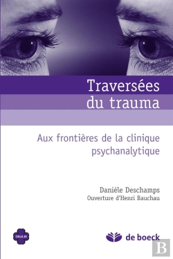 Bertrand.pt - Traversées Du Trauma ; Aux Frontières De La Clinique Psychanalytique
