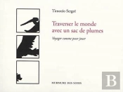 Traverser Le Monde Avec Un Sac De Plumes