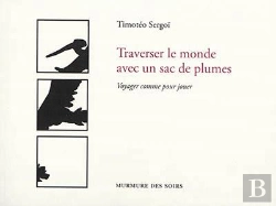 Bertrand.pt - Traverser Le Monde Avec Un Sac De Plumes