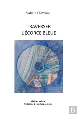 Bertrand.pt - Traverser L'Écorce Bleue