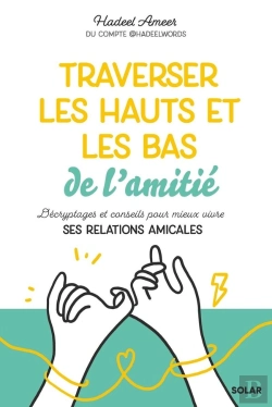 Bertrand.pt - Traverser Les Hauts Et Les Bas De Lamitié : Décryptages Et Conseils Pour Mieux Vivre Ses Relations Amicales