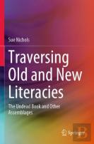Traversing Old And New Literacies