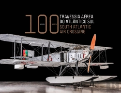 Bertrand.pt - Travessia Aérea do Atlântico Sul - 100 Anos | South Atlantic Air Crossing - 100 Years