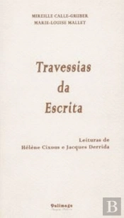 Travessias da Escrita - Leituras de Hélène Cixous e Jacques Derrida