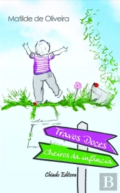 Travos Doces, Cheiros da Infância 