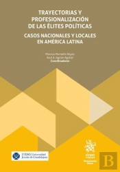 Trayectorias Y Profesionalizacion De Las Elites Politicas. C