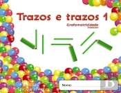 Trazos E Trazos. Grafomotricidade 1  