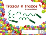 Trazos E Trazos. Grafomotricidade 4  
