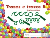 Trazos E Trazos. Grafomotricidade 5  