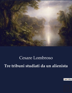 Bertrand.pt - Tre Tribuni Studiati Da Alienista