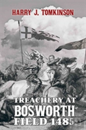 Treachery At Bosworth Field 1485