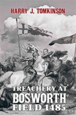 Bertrand.pt - Treachery At Bosworth Field 1485