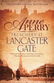 Treachery At Lancaster Gate (Thomas Pitt Mystery, Book 31)